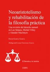 Neoaristotelismo y rehabilitación de la filosofía práctica. Una revisión del derecho natural en Leo Strauss, Michel Villey y Alasdair MacIntyre