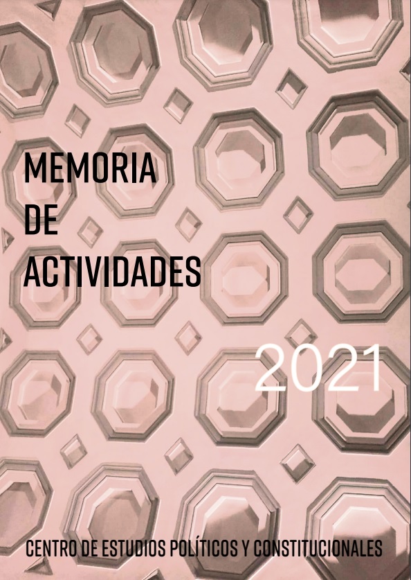 Memoria de actividades 2021 del Centro de Estudios Políticos y Constitucionales