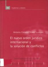 El nuevo orden jurídico internacional y la solución de conflictos