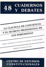 La cláusula de conciencia y el secreto profesional de los periodistas. Debate celebrado en el Centro de Estudios Constitucionales