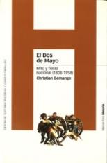 El Dos de Mayo. Mito y fiesta nacional, 1808-1958