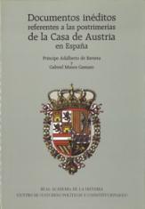 Documentos inéditos referentes a las postrimerías de la Casa de Austria en España