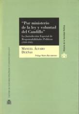 "Por ministerio de la ley y voluntad del Caudillo". La Jurisdicción Especial de Responsabilidades Políticas (1939-1945)