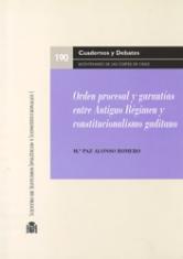 Orden procesal y garantías entre Antiguo Régimen y constitucionalismo gaditano