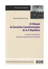 El Tribunal de Garantías Constitucionales de la II República. La primera experiencia de justicia constitucional en España
