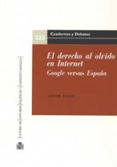 El derecho al olvido en Internet. Google versus España