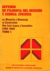 Estudios de Filosofía del Derecho y Ciencia Jurídica. (En memoria y homenaje al catedrático  Luis Legaz y Lacambra. 1906-1980).