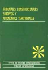 Tribunales Constitucionales europeos y autonomías territoriales. (VI Conferencia de Tribunales Constitucionales Europeos, 1984).