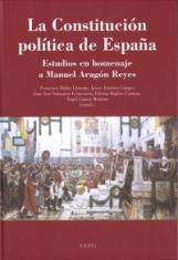 La Constitución política de España. Estudios en homenaje a Manuel Aragón Reyes