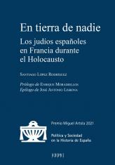En tierra de nadie. Los judíos españoles en Francia durante el Holocausto
