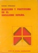 Marxismo y positivismo en el socialismo español.