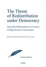 The Threat of Redistribution under Democracy. Intra-Elite Relationships in a Context of High-Income Concentration